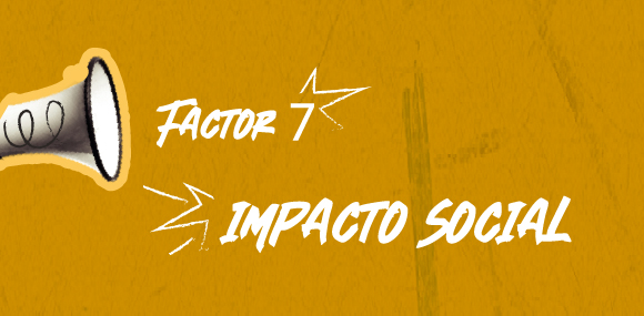 Factor Nro. 7 Impacto Social