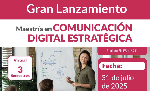 Lanzamiento de la nueva Maestría en Comunicación Digital Estratégica
