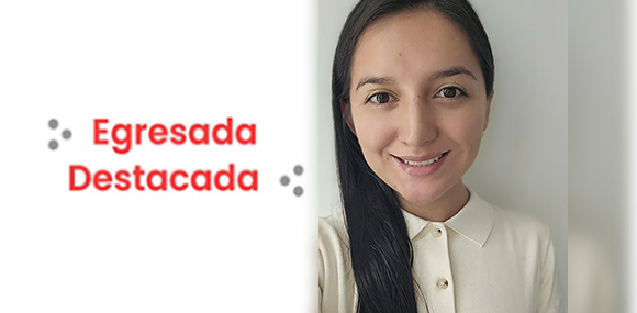 Egresada Destacada: Astrid Katerine Cárdenas Parra