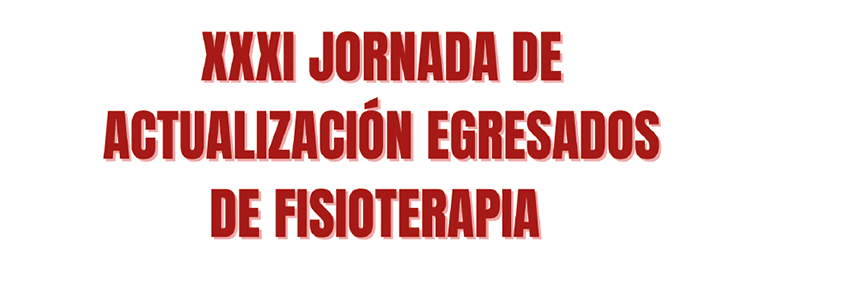 XXXI Jornada de Actualización de Egresados de Fisioterapia