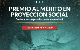 Participar en la IX Versión del Premio al Mérito en Proyección Social