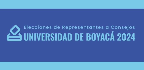 Elecciones de Representantes Universidad de Boyacá 2024