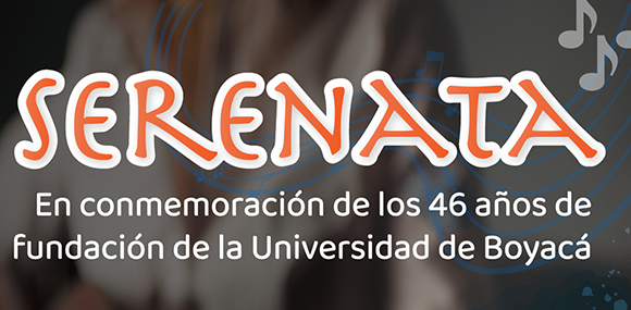 Serenata en conmemoración de los 46 años de la Universidad de Boyacá